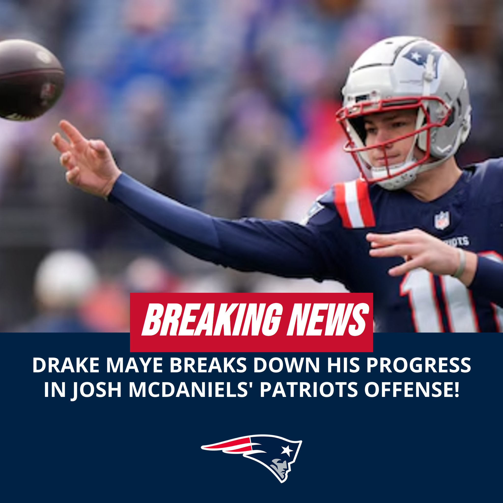 [Yardbarker] – Patriots QB Drake Maye explains where he’s at with Josh McDaniels’ offense