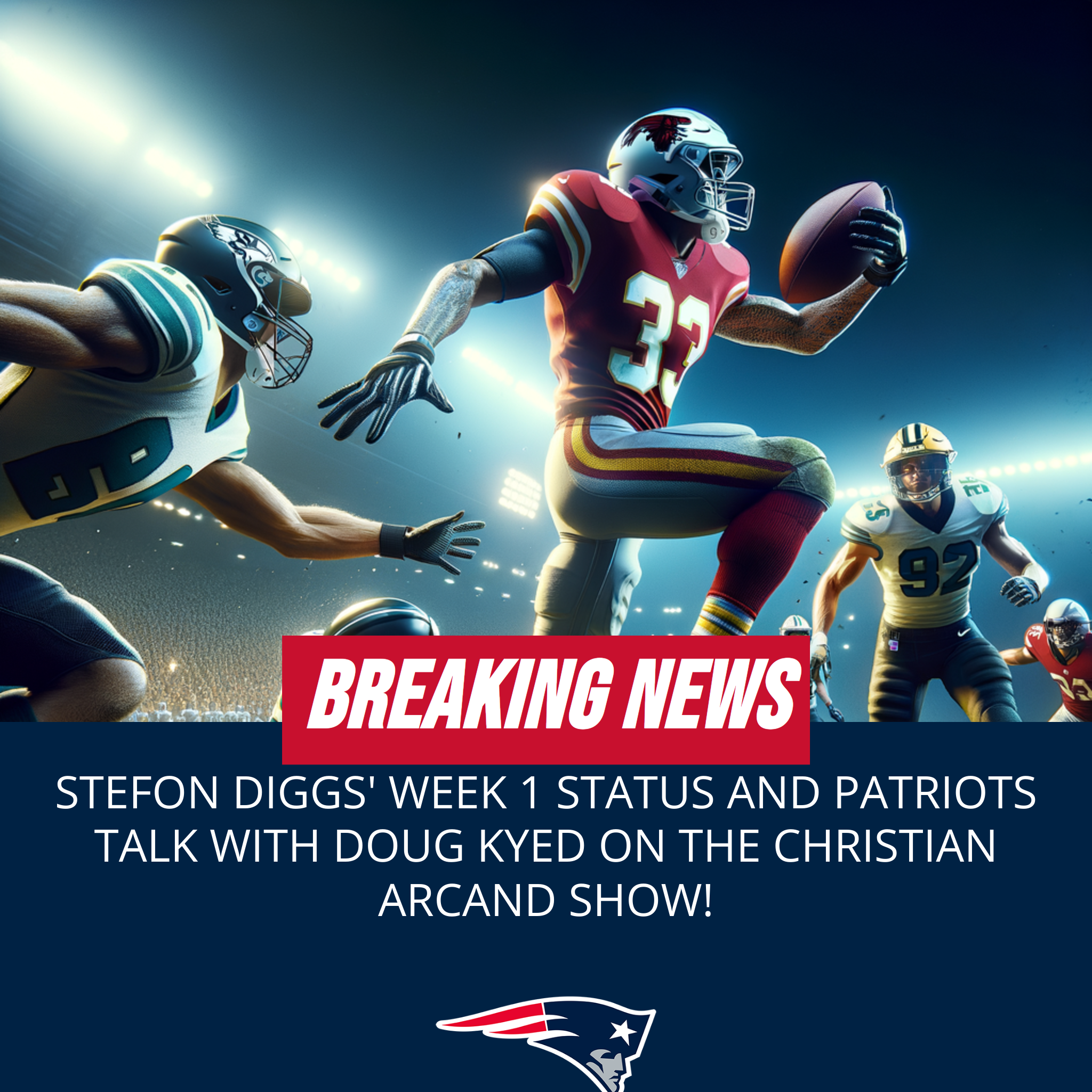 [WEEI Boston Sports Original] – Stefon Diggs ready for Week 1? Patriots beat reporter Doug Kyed joins | Christian Arcand Show