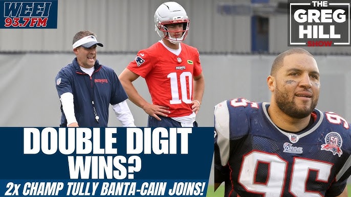 [WEEI Boston Sports Original] – Patriots 10+ Wins? What Happened in Philly? 2x SB Champ Tully Banta-Cain Joins!|The Greg Hill Show